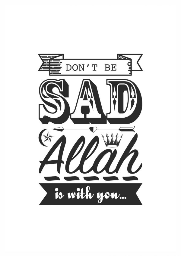 Don't Be Sad Poster - Islamic Art Print